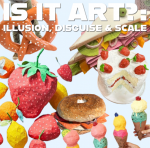 Youth Art Workshop: It Art?: Illusion, disguise & scale